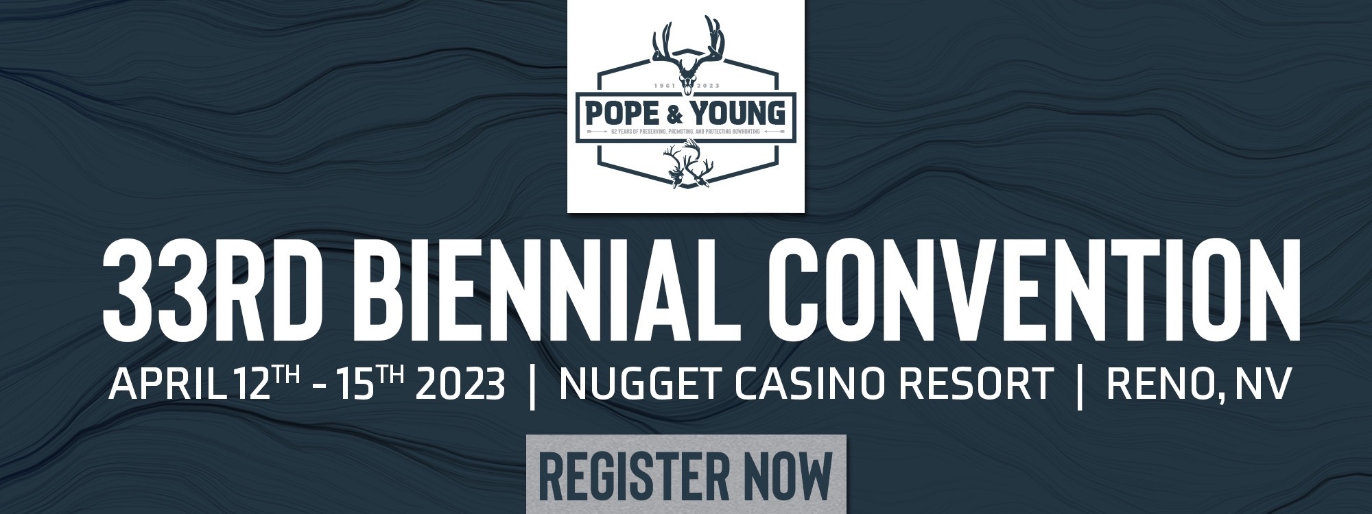 
Join Pope and Young in Reno for Their 33rd Biennial Convention 