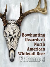 
4th Edition Bowhunting Records of North American Whitetail Deer