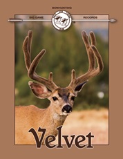 
Bowhunting Records of Velvet North American Big Game